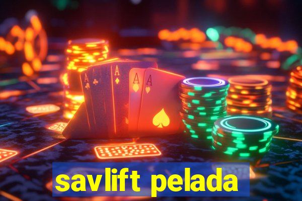 savlift pelada